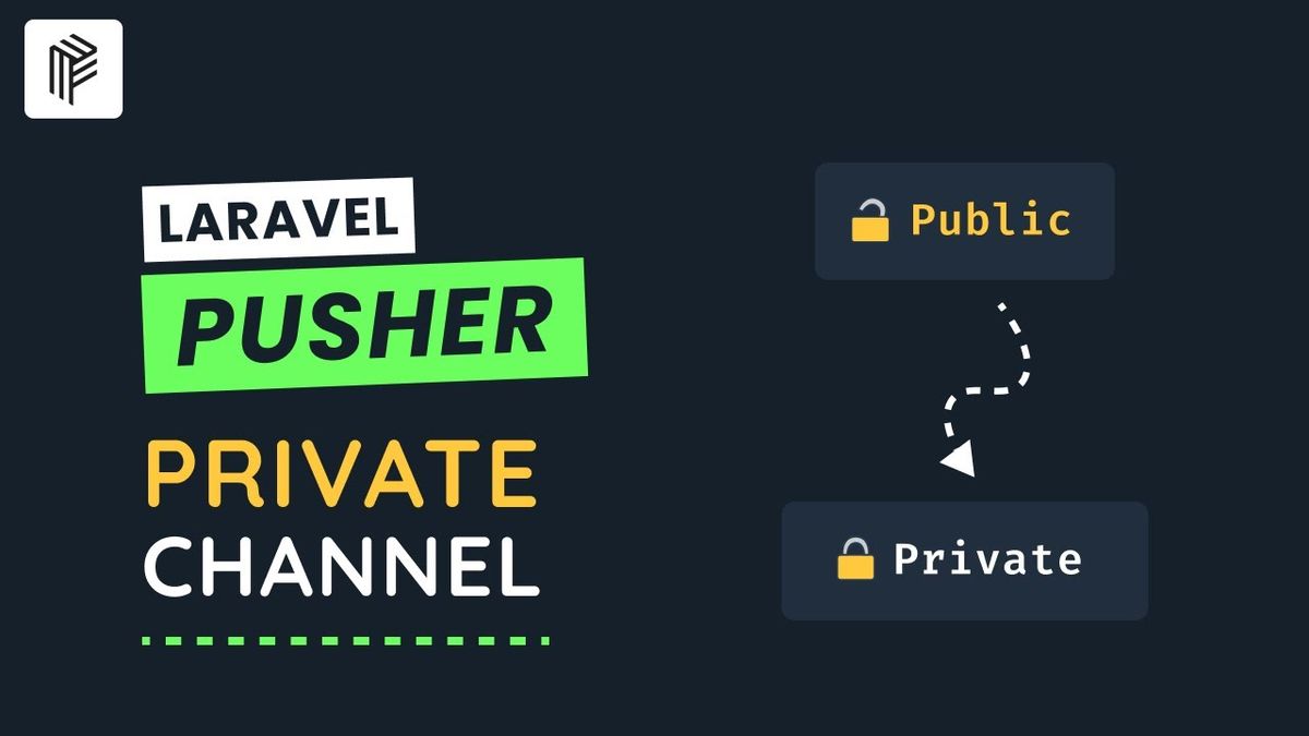 Xây dựng webSocket với laravel-echo phần 2 - [Private-channel]