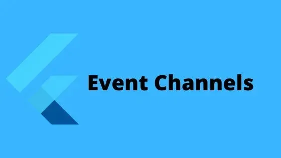 [Flutter] EventChannel trong Flutter